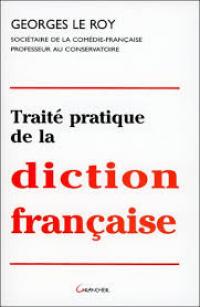 Acheter le livre : Traité pratique de la diction française librairie du spectacle