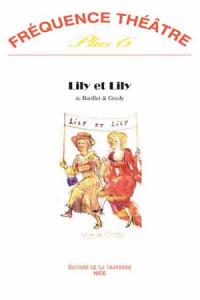 Acheter le livre : Lily et Lily librairie du spectacle