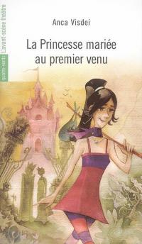 Acheter le livre : La Princesse mariée au premier venu librairie du spectacle