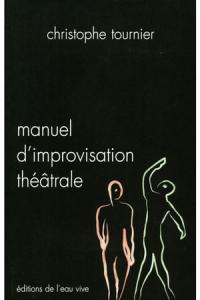 Acheter le livre : Manuel d'improvisation théâtrale librairie du spectacle