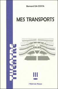 Acheter le livre : Mes Transports librairie du spectacle