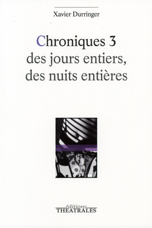 chroniques-3-des-jours-entiers-des-nuits-entieres