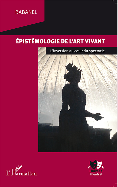 epistemologie-de-l-art-vivant--linversion-au-coeur-du-spectacle