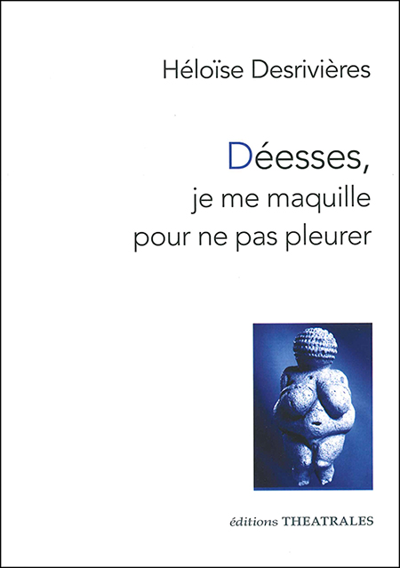 deesses-je-me-maquille-pour-ne-pas-pleurer
