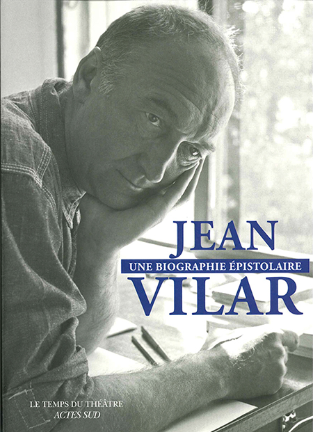 jean-vilar-une-biographie-epistolaire