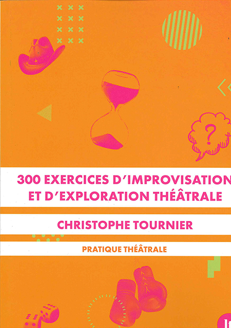 300-exercices-d-improvisation-et-d-exploration-theatrale