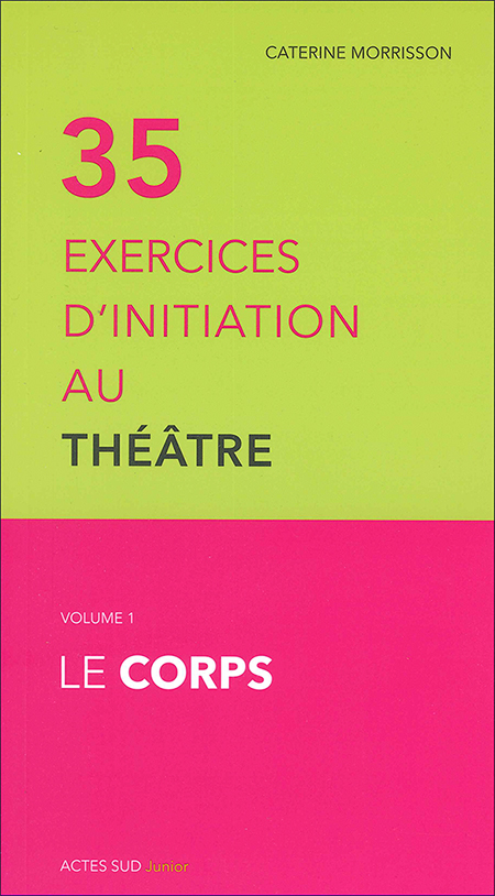 35-exercices-d-initiation-au-theatre--vol-1-le-corps
